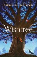 Wishtree: The enchanting story from New York Times bestselling author Katherine  Applegate