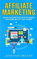 Affiliate Marketing: Learn How to Make Money Online with Affiliate Marketing (Passive Income,  Make up to $10,000plus per Month)