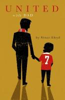 United with Dad: Fatherhood, Football Fandom and Memories of Manchester United