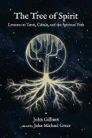 Tree of Spirit: Lessons on Tarot, Cabala, and the Spiritual Path