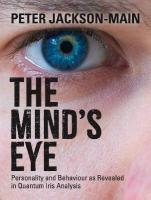 Mind's Eye: Personality and Behaviour as Revealed in Quantum Iris Analysis