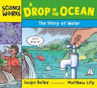 Drop in the Ocean: The Story of Water