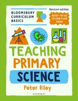 Bloomsbury Curriculum Basics: Teaching Primary Science 2nd edition