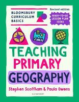 Bloomsbury Curriculum Basics: Teaching Primary Geography 2nd edition