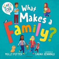 What Makes a Family?: A Lets Talk picture book to help young children understand different types  of families