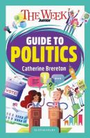 Week Junior Guide to Politics: Making sense of governments, elections and how decisions are made