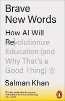 Brave New Words: How AI Will Revolutionize Education (and Why Thats a Good Thing)