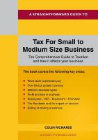 Straightforward Guide to Tax for Small to Medium Size Business: Revised Edition 2022