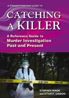 Straightforward Guide to Catching a Killer: A Reference Guide to Murder Investigation Past and Present
