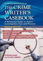 Straightforward Guide to The Crime Writers Casebook: A reference guide to police investigations past and present Revised Edition