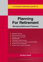Straightforward Guide to Planning for Retirement: Managing retirement finances revised edition 2023