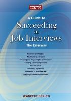 Guide to How to Succeed at Job Interviews: New Edition 2025
