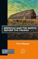 Beowulf and the North before the Vikings New edition