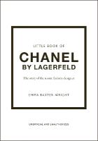 Little Book of Chanel by Lagerfeld: The Story of the Iconic Fashion Designer