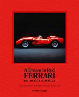 Dream in Red - Ferrari by Maggi & Maggi: A photographic journey through the finest cars ever made