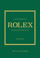 Little Book of Rolex: The story behind the iconic brand