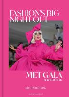 Fashion's Big Night Out: A Met Gala Lookbook