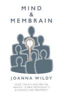 Mind & Membrain: Head Trauma and Mental Health  A New Approach to Diagnosis and Treatment