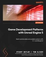 Game Development Patterns with Unreal Engine 5: Build maintainable and scalable systems with Cplusplus and Blueprint