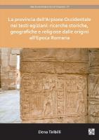 La provincia dellArpione Occidentale nei testi egiziani: ricerche storiche,  geografiche e religiose dalle origini allEpoca Romana