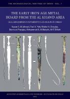 Early Iron Age Metal Hoard from the Al Khawd Area (Sultan Qaboos  University), Sultanate of Oman