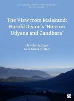 View from Malakand: Harold Deanes Note on Udyana and Gandhara