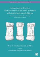 Excavations at Chester. Roman Land Division and a Probable Villa in the  Hinterland of Deva: Excavation at Saighton Army Camp, Huntington, Chester