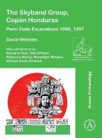 Skyband Group, Copan Honduras: Penn State Excavations 1990, 1997