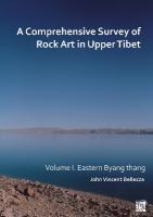 Comprehensive Survey of Rock Art in Upper Tibet: Volume I: Eastern Byang Thang