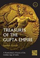 Treasures of the Gupta Empire: A Numismatic History of the Golden Age of India Second Edition