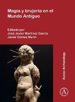 Magia Y Brujeria En El Mundo Antiguo