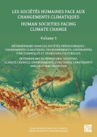 Human Societies Facing Climate Change: Volume 3: Determinisms in Prehistoric Societies: Climate Changes,  Environments, Functional Constraints and Cultural Tradition Bilingual edition
