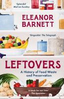Leftovers: A History of Food Waste and Preservation