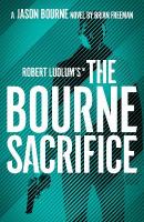 Robert Ludlum's the Bourne Sacrifice