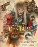 Labyrinth: Bestiary - A Definitive Guide to The Creatures of the Goblin  King's Realm