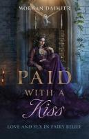 Paid with a Kiss: Love and Sex in Fairy Belief
