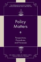 Policy Matters: Perspectives, Procedures, and Processes