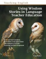 Using Wisdom Stories in Language Teacher Education: How ancient wisdom, anecdotes and aphorisms can enhance teacher training and  development