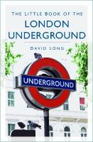 Little Book of the London Underground New edition