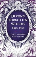 Devon's Forgotten Witches: 18601910