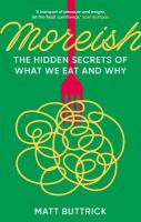 Moreish: The Hidden Secrets of What We Eat and Why