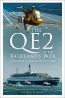 QE2 in the Falklands War: Troopship to the South Atlantic