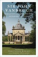 Sir John Vanbrugh and Landscape Architecture in Baroque England New edition