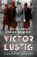 Victor Lustig: The Man Who Conned the World New edition