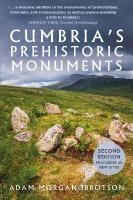 Cumbria's Prehistoric Monuments New edition