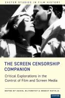 Screen Censorship Companion: Critical Explorations in the Control of Film and Screen Media
