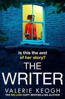 Writer: A completely addictive, unputdownable psychological thriller from Valerie  Keogh
