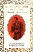 His Last Bow (A Sherlock Holmes Mystery) New edition