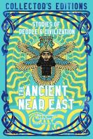 Ancient Near East (Ancient Origins): Stories Of People & Civilization