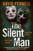 Silent Man: The gripping and twisty crime thriller from the author of The Art of Death
